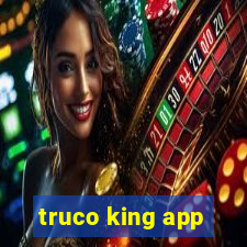 truco king app